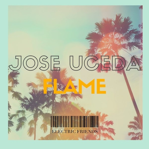 Jose Uceda - Flame [EFM323]